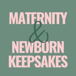 Maternity & Newborn Keepsakes